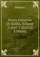 Storia Generale Di Sicilia, Volume 2, part 1 (Italian Edition), Burigny 