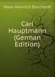 Carl Hauptmann (German Edition), Hans Heinrich Borcherdt 