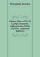 Idioma Natural De El Cuerpo Humano: Indagaciones Sobre El Pulso . (Spanish Edition), Theophile Bordeu 
