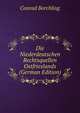 Die Niederdeutschen Rechtsquellen Ostfrieslands (German Edition), Conrad Borchling 