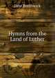 Hymns from the Land of Luther, Jane Borthwick 