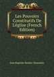 Les Pouvoirs Constitutifs De L'?glise (French Edition), Jean Baptiste Bordas-Demoulin 
