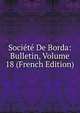 Societe De Borda: Bulletin, Volume 18 (French Edition), 