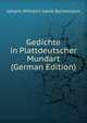 Gedichte in Plattdeutscher Mundart (German Edition), Johann Wilhelm Jakob Bornemann 