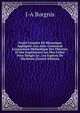 Trait? Complet De M?canique Appliqu?e Aux Arts: Contenant L'exposition M?thodique Des Th?ories Et Des Exp?riences Les Plus Utiles Pour Diriger Le . Les Esp?ces De Machines (French Edition), J-A Borgnis 