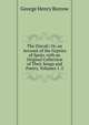 The Zincali: Or, an Account of the Gypsies of Spain. with an Original Collection of Their Songs and Poetry, Volumes 1-2, George Henry Borrow 