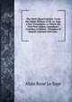 The Devil Upon Crutches: From the Diable Bo?teux of Mr. Le Sage. a New Translation. to Which Are Now First Added, Asmodeus's Crutches, a Critical . Chimneys of Madrid. Adorned with Cuts. ., Alain Rene le Sage 