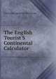 The English Tourist'S Continental Calculator, Christian Ignatius Borissow 