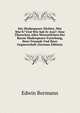 Der Shakespeare-Dichter, Wer War'S? Und Wie Sah Er Aus?: Eine ?berschau Alles Wesentlichen Der Bacon-Shakespeare-Forschung, Ihrer Freunde Und Ihrer Gegnerschaft (German Edition), Edwin Bormann 