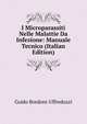 I Microparassiti Nelle Malattie Da Infezione: Manuale Tecnico (Italian Edition), Guido Bordoni-Uffreduzzi 