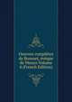 Oeuvres completes de Bossuet, eveque de Meaux Volume 4 (French Edition), 