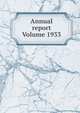 Annual report Volume 1933, 