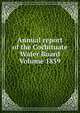 Annual report of the Cochituate Water Board Volume 1859, 