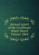 Annual report of the Cochituate Water Board Volume 1864, 