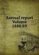 Annual report Volume 1888/89, 