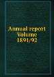 Annual report Volume 1891/92, 