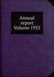 Annual report Volume 1935, 