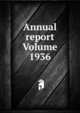 Annual report Volume 1936, 