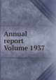 Annual report Volume 1937, 