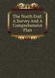 The North End: A Survey And A Comprehensive Plan, 