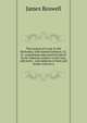 The journal of a tour to the Herbrides, with Samuel Johnson, LL.D.; containing some poetical pieces by Dr. Johnson, relative to the tour, and never . and opinions of men and books; with an a, James Boswell 