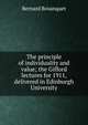 The principle of individuality and value; the Gifford lectures for 1911, delivered in Edinburgh University, Bosanquet, Bernard, 1848-1923 