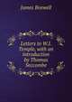 Letters to W.J. Temple, with an introduction by Thomas Seccombe, James Boswell 