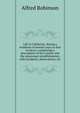 Life in California: during a residence of several years in that territory; comprising a description of the country and the missionary establishments, with incidents, observations, etc., Alfred Robinson 
