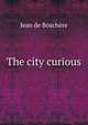 The city curious, Jean de Boschere 