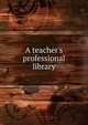 A teacher's professional library, 