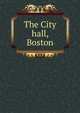 The City hall, Boston, 