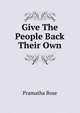 Give The People Back Their Own, Pramatha Bose 