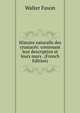 Histoire naturalle des crustaces: contenant leur description et leurs murs . (French Edition), Walter Faxon 