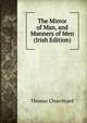 The Mirror of Man, and Manners of Men (Irish Edition), Thomas Churchyard 