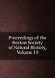 Proceedings of the Boston Society of Natural History, Volume 10, 