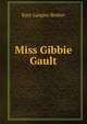 Miss Gibbie Gault, Kate Langley Bosher 