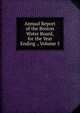 Annual Report of the Boston Water Board, for the Year Ending ., Volume 5, 