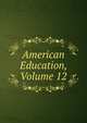 American Education, Volume 12, 