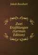 Zwei Erzahlungen (German Edition), Jakob Bosshart 