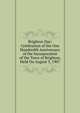 Brighton Day: Celebration of the One Hundredth Anniversary of the Incorporation of the Town of Brighton, Held On August 3, 1907, 
