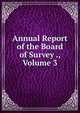 Annual Report of the Board of Survey ., Volume 3, 
