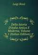 Della Istoria D'italia Antica E Moderna, Volume 1 (Italian Edition), Luigi Bossi 