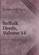 Suffolk Deeds, Volume 14, William Blake Trask 