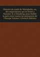 Histoire du trait? de Westphalie, ou, des n?gociations qui se firent a Munster & a Osnabrug, pour ?tablir la paix entre toutes les puissances de l'Europe Volume 2 (French Edition), 