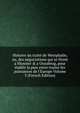 Histoire du trait? de Westphalie, ou, des n?gociations qui se firent a Munster & a Osnabrug, pour ?tablir la paix entre toutes les puissances de l'Europe Volume 5 (French Edition), 