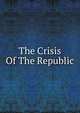The Crisis Of The Republic, 