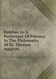 Habitus As A Perfectant Of Potency In The Philosophy Of St. Thomas Aquinas, 