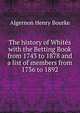 The history of Whites with the Betting Book from 1743 to 1878 and a list of members from 1736 to 1892, Algernon Henry Bourke 