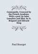Cosmopolis. Crowned by the French Academy. With a pref. by Jules Lemaitre and illus. by N. Briganti and Edward King, Bourget Paul 