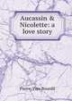 Aucassin & Nicolette: a love story, Pierre-Yves Bourdil 